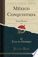 libro México Conquistada, Vol. 1